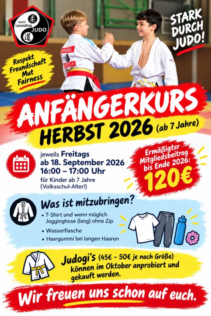 Flyer Anfängerkurs Herbst 2026 für Kinder ab 7 Jahren: jeweils freitags ab 18. September 2026, 16:00–17:00 Uhr. Ermäßigter Mitgliedsbeitrag bis Ende 2026: 120 €. Mitzubringen: T-Shirt, lange Jogginghose ohne Zip, Wasserflasche, Haargummi. Judogis (45–50 €) können im Oktober anprobiert und gekauft werden.